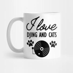 Dj and Cat Lover - I love Djing and Cats Mug